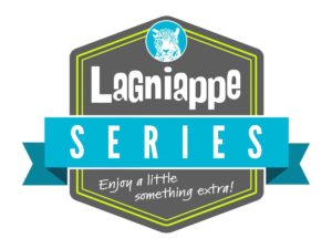 Lagniappe Series
